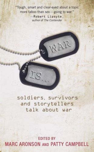 War Is... by Marc Aronson and Patty Campbell
