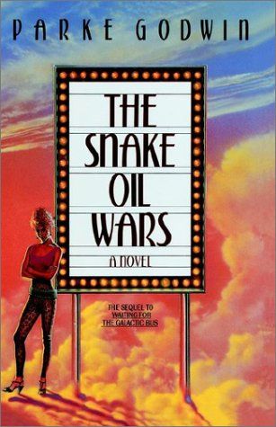 The Snake Oil Wars by Parke Godwin