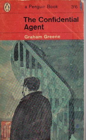 The Confidential Agent by Graham Greene