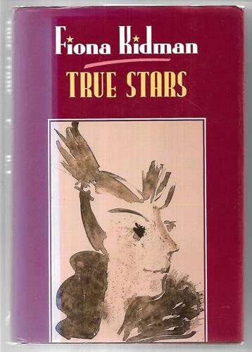 True Stars by Fiona Kidman