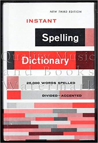 Instant Spelling Dictionary by B.S. Bolander and Margaret M. Dougherty and Julia H. Fitzgerald