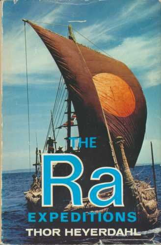 The Ra Expeditions by Thor Heyerdahl