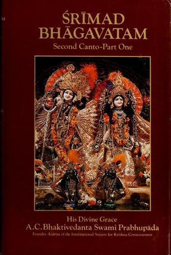 Srimad Bhagavatam: Second Canto, Part One by International Society for Krishna Consci and A.C. Bhaktivedanta Swami Prabhupada