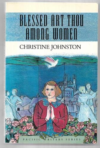 Blessed Art Thou Among Women (Pacific Writers Series) by Christine Johnston