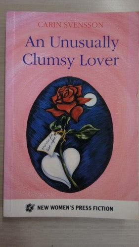 An Unusually Clumsy Lover  by Carin Svensson