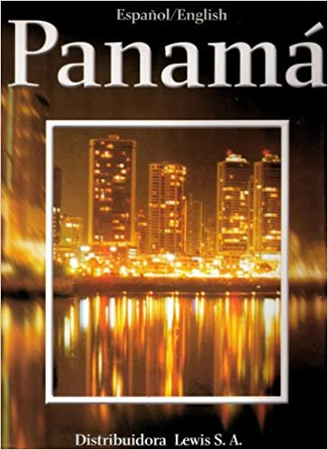 Panama, Sus Raices, Su Evolucion Historica Y Su Presente by Henry Mejia