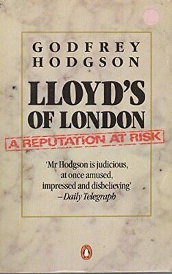 Lloyd's of London: A Reputation at Risk by Godfrey Hodgson