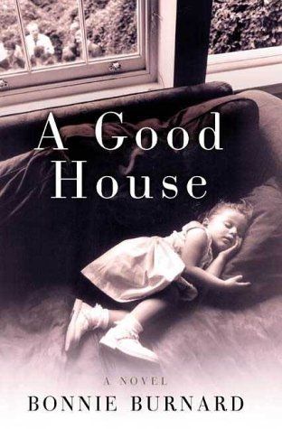 A good house by Bonnie Burnard