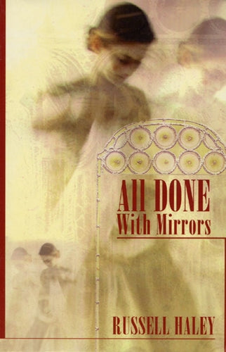 All done with mirrors by Russell Haley