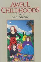Awful Childhoods by Ann Macrae