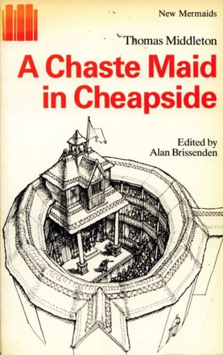 A Chaste Maid in Cheapside by Thomas Middleton