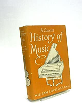 A Concise History of Music by William Lovelock