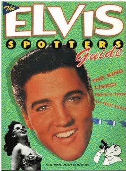 The Elvis spotters guide by Nic Van Oudtshoorn