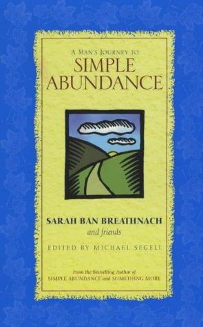 A man's journey to simple abundance by Sarah Ban Breathnach