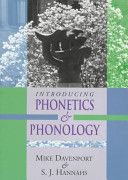 Introducing Phonetics And Phonology by Mike Davenport and S.J. Hannahs