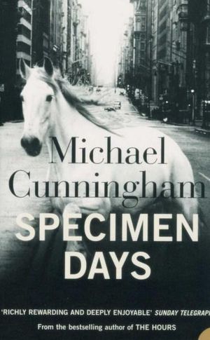 Specimen Days by Michael Cunningham