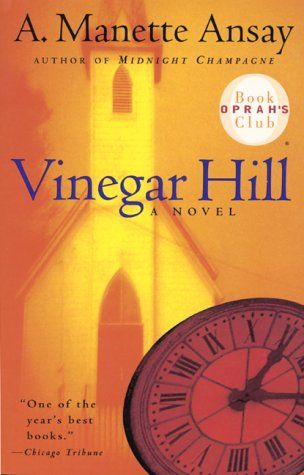 Vinegar Hill by A. Manette Ansay