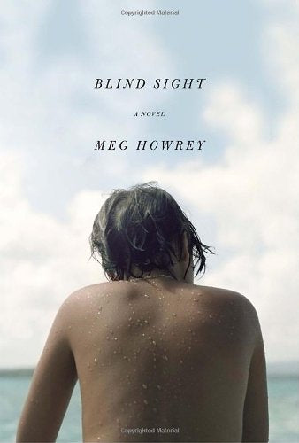 Blind sight by Meg Howrey