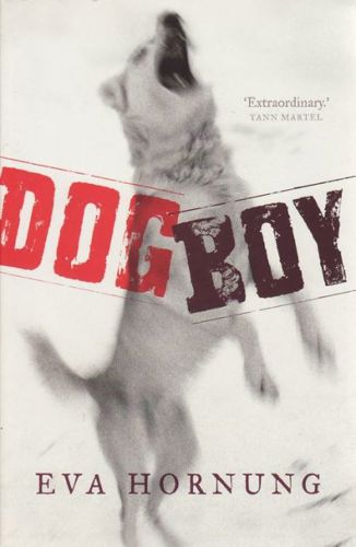 Dog Boy by Eva Hornung