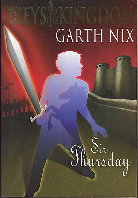 Sir Thursday by Garth Nix