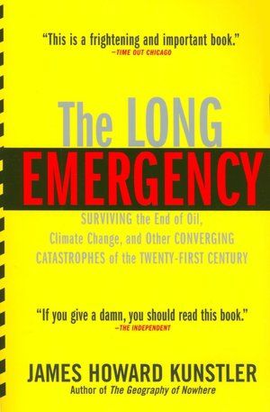 The Long Emergency by James Howard Kunstler