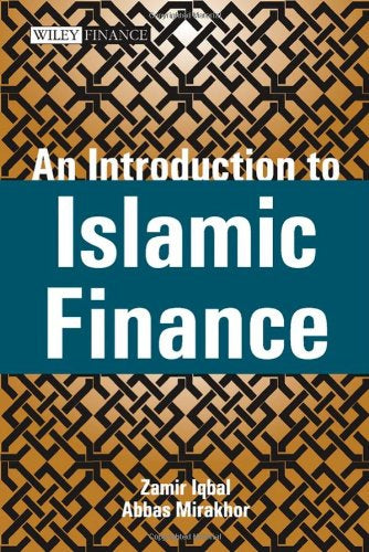 An Introduction to Islamic Finance by Zamir Iqbal and Abbas Mirakhor