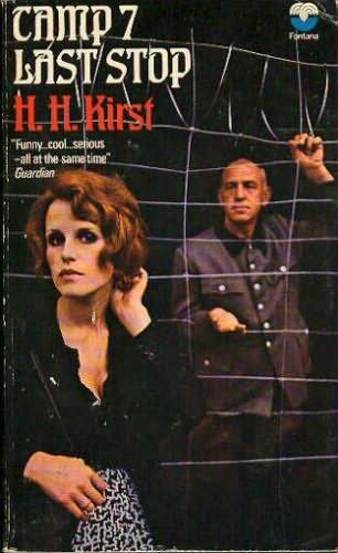 Camp Seven Last Stop by H. H. Kirst