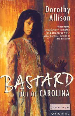Bastard Out of Carolina by Dorothy Allison