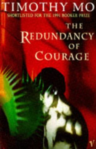 The Redundancy of Courage by Timothy Mo