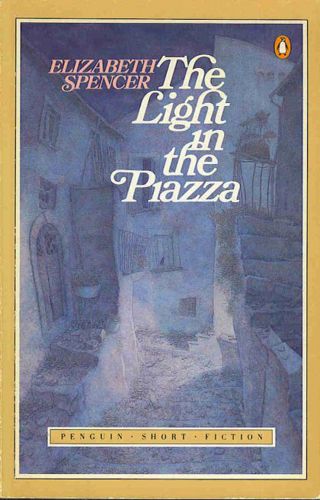 Light In The Piazza by Elizabeth Spencer