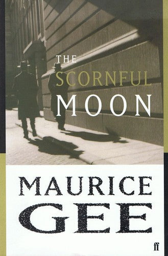 The Scornful Moon by Maurice Gee