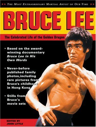 Bruce Lee: The Celebrated Life of the Golden Dragon. by Bruce Lee
