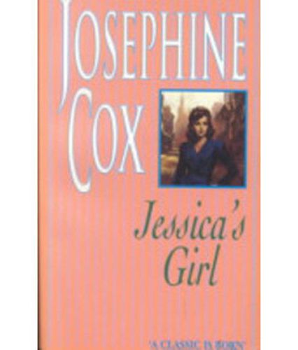 Jessica's Girl by Josephine Cox