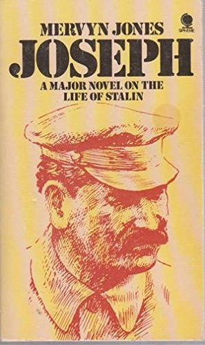 Joseph - a Major Novel on the Life of Stalin by Mervyn Jones