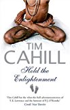 Hold the enlightenment by Tim Cahill
