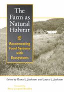 The Farm as Natural Habitat by Dana L. Jackson and Laura Jackson