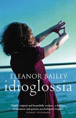 Idioglossia by Eleanor Bailey