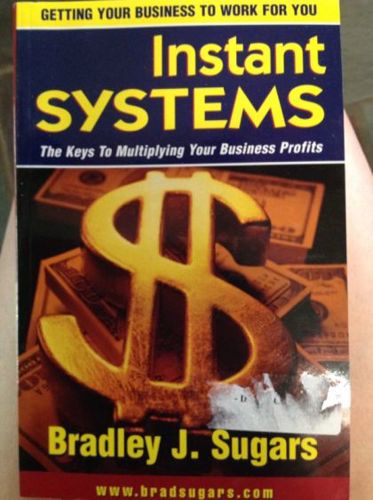 Instant Systems by Bradley J. Sugars