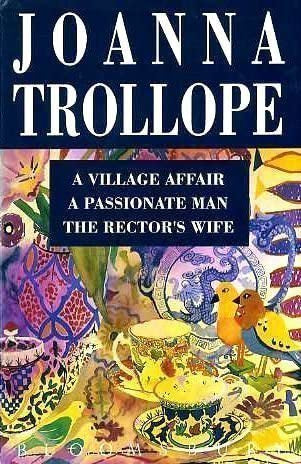 Village Affair a Passionate Man the Rect by Joanna Trollope