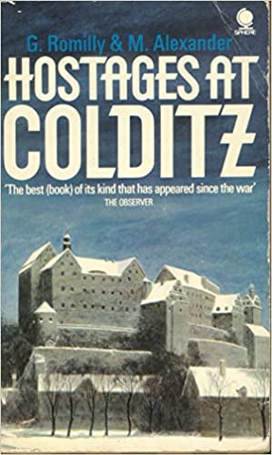 Hostages At Colditz by M. Alexander and G. Romilly