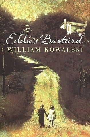 Eddie's Bastard by William Kowalski