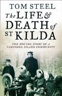 The Life and Death of St. Kilda by Tom Steel