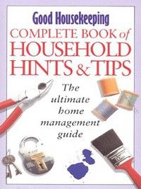 Good Housekeeping complete book of the home by Good Housekeeping Institute Staff and Suzanne Wilkinson