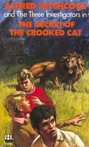 Alfred Hitchcock And the Three Investigators in The Secret Of The Crooked Cat by William Arden