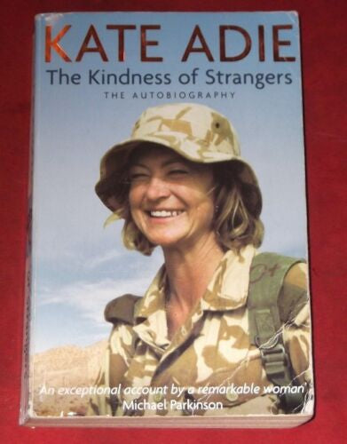 The Kindness of Strangers by Kate Adie