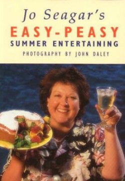 Easy-Peasy Summer Entertaining by Jo Seagar