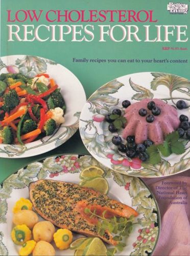 Low Cholesterol Recipes For Life by Catherine Saxelby