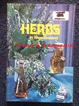 Herbs in New Zealand by Heather Skelton