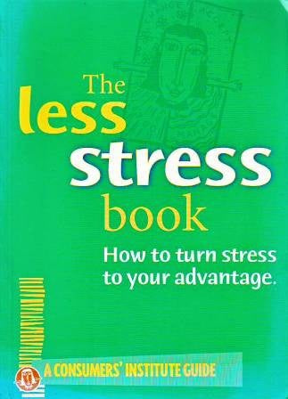 The Less Stress Book by Kay Allen and David Winsbrough and Consumers' Institute of New Zealand