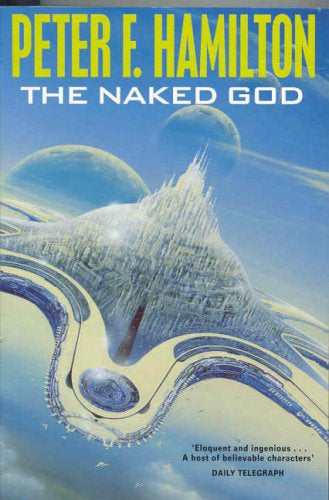 The Naked God: Nights Dawn Trilogy by Peter F. Hamilton